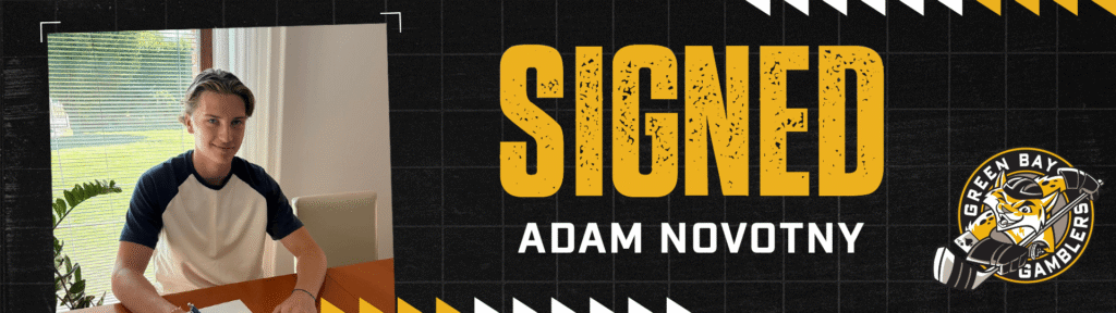 The Green Bay Gamblers announced that goaltender Adam Novotny has signed a standard player agreement with the team for the 2026-27 United States Hockey League (USHL) season.